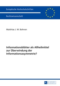 Informationsblaetter als Allheilmittel zur Ueberwindung der Informationsasymmetrie?