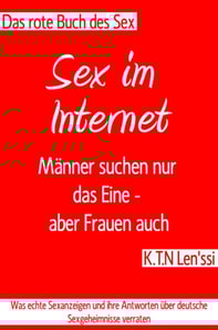 Das rote Buche des Sex - Sex im Internet: Manner suchen nur das Eine - aber Frauen auch