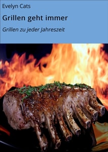 Grillen geht immer