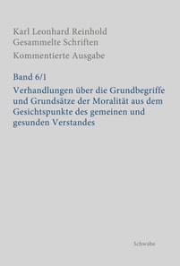 Verhandlungen über die Grundbegriffe und Grundsätze der Moralität aus dem Gesichtspunkte des gemeinen und gesunden Verstandes