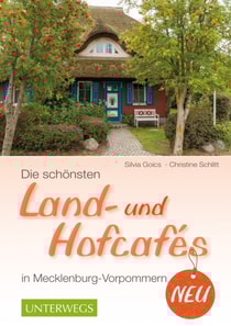 Die schönsten Land- und Hofcafés in Mecklenburg-Vorpommern