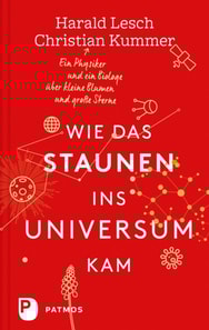 Wie das Staunen ins Universum kam