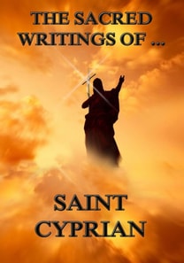 Sacred Writings of Saint Cyprian