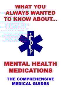 What You Always Wanted To Know About Mental Health Medications