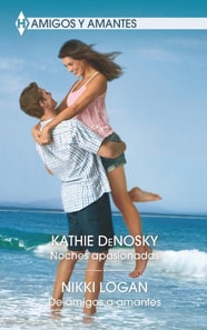 Noches apasionadas - De amigos a amantes