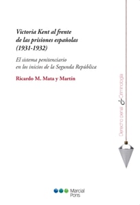 Victoria Kent al frente de las prisiones espanolas (1931-1932)