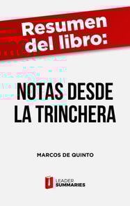 Resumen del libro "Notas desde la trinchera" de Marcos de Quinto