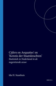 'Cijfers en Aequaties' en 'Kennis der Staatskrachten'