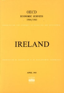 OECD Economic Surveys: Ireland 1985