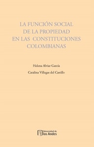 La función social de la propiedad en las constituciones colombianas