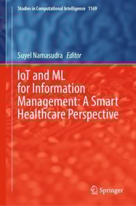 IoT and ML for Information Management: A Smart Healthcare Perspective