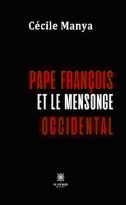 Pape Francois et le mensonge occidental