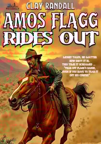 Amos Flagg Rides Out: #3 in the Texas Lawman Series