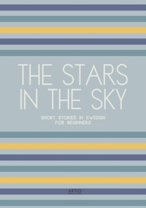 Stars In The Sky: Short Stories in Swedish for Beginners