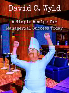 Simple Recipe for Managerial Success Today