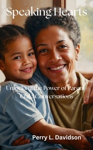 Speaking Hearts: Unlocking the Power of Parent-Child Conversations
