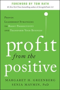 Profit from the Positive: Proven Leadership Strategies to Boost Productivity and Transform Your Business, with a foreword by Tom Rath DIGITAL AUDIO