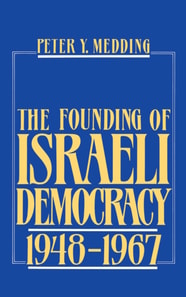 Founding of Israeli Democracy, 1948-1967