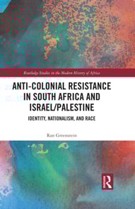 Anti-Colonial Resistance in South Africa and Israel/Palestine