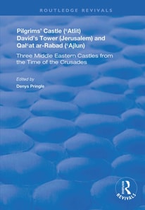 Pilgrims' Castle ('Atlit), David's Tower (Jerusalem) and Qal'at ar-Rabad ('Ajlun)