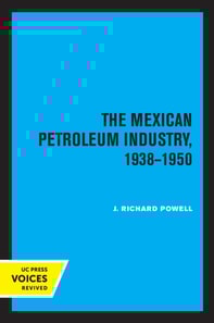 Mexican Petroleum Industry, 1938-1950