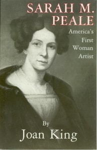 Sarah M. Peale America's First Woman Artist