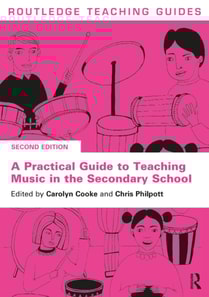 Practical Guide to Teaching Music in the Secondary School