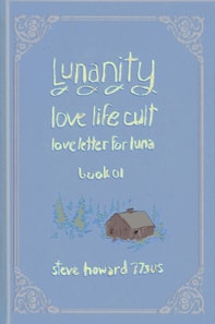 Lunanity Love Life Cult Love Letter for Luna Book 01