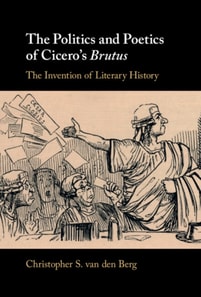 Politics and Poetics of Cicero's Brutus