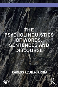 Psycholinguistics of Words, Sentences and Discourse