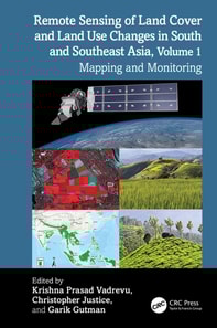 Remote Sensing of Land Cover and Land Use Changes in South and Southeast Asia, Volume 1