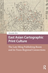 East Asian Cartographic Print Culture