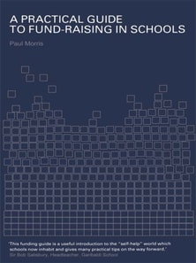 Practical Guide to Fund-Raising in Schools