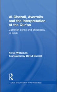Al-Ghazali, Averroes and the Interpretation of the Qur'an