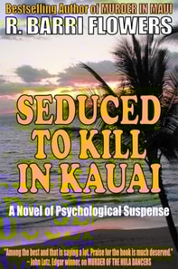 Seduced to Kill in Kauai: A Novel of Psychological Suspense