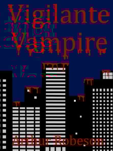 Vigilante Vampire