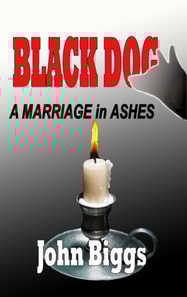 BLACK DOG... A Marriage in Ashes