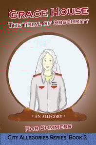 Grace House: The Trial of Obscurity