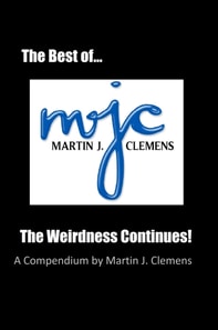Best of M.J.C.: The Weirdness Continues!