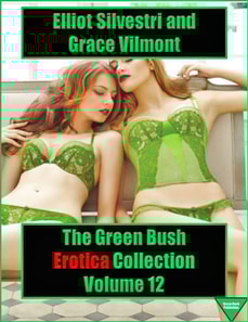 Green Bush Erotica Collection Volume 12