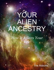 Your Alien Ancestry - How It Affects Your Life!