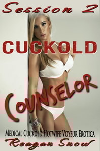 Cuckold Counselor: Session 2