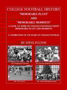 College Football &quote;Memorable plays and Memorable moments&quote;
