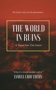 World in Ruins: A Travel into the Future
