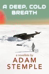 Deep, Cold Breath - A Novelette