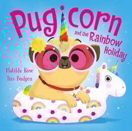 Pugicorn and the Rainbow Holiday