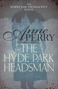 Hyde Park Headsman (Thomas Pitt Mystery, Book 14)