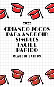 CRIANDO JOGOS PARA ANDROID SIMPLES FACIL E RAPIDO