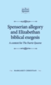 Spenserian allegory and Elizabethan biblical exegesis