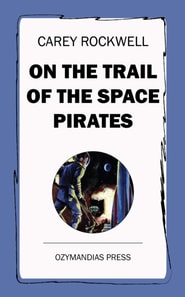 On the Trail of the Space Pirates